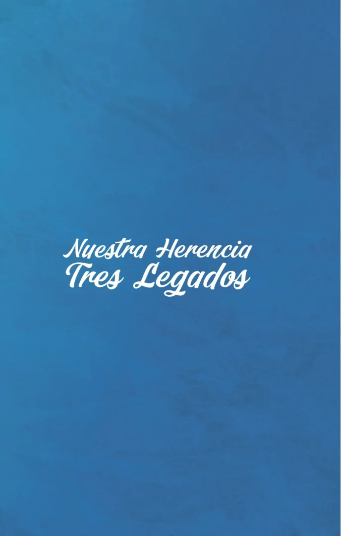 Nuestra Herencia tres legados 16 11zon